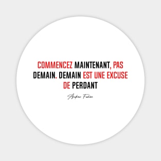 Commencer MAINTENANT, pas DEMAIN... (Simple) | Version Rouge Magnet